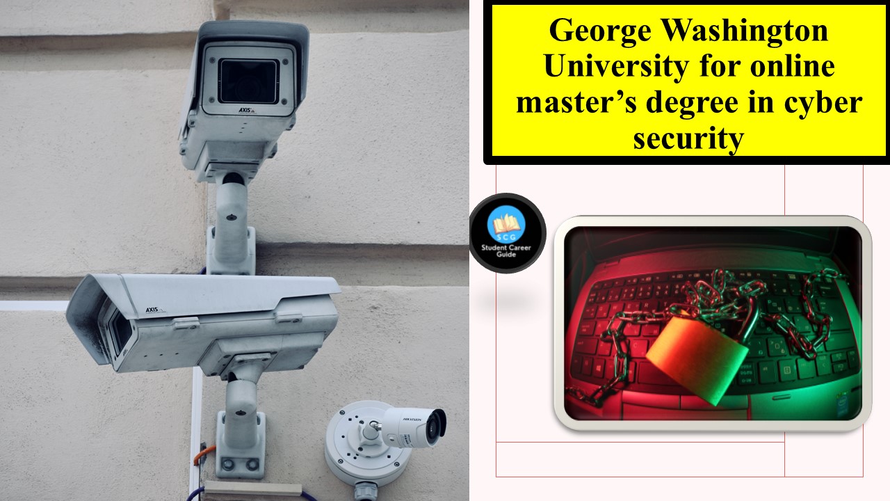 George Washington University for online master degree in cyber security