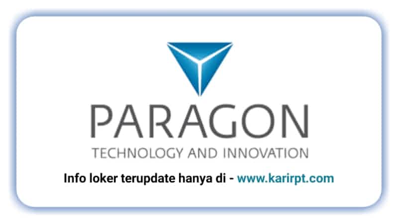 Info Loker PT Paragon Technology and Innovation