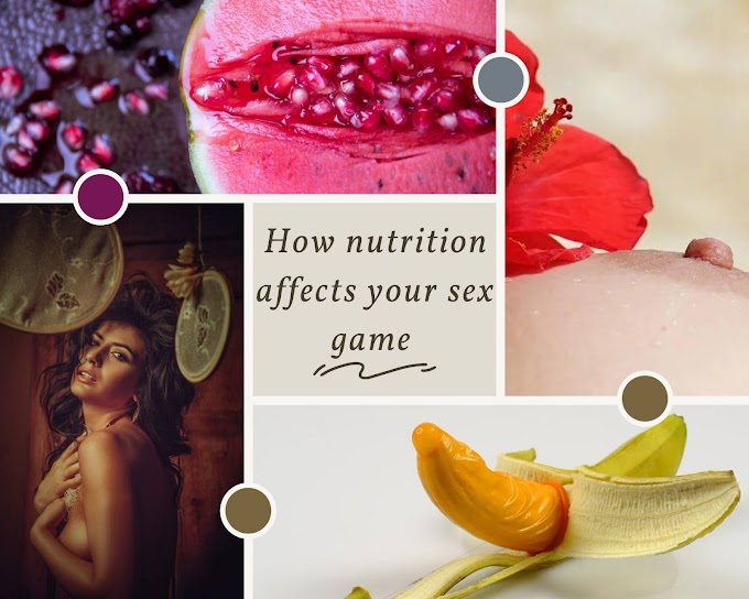 How nutrition affects your sex game  