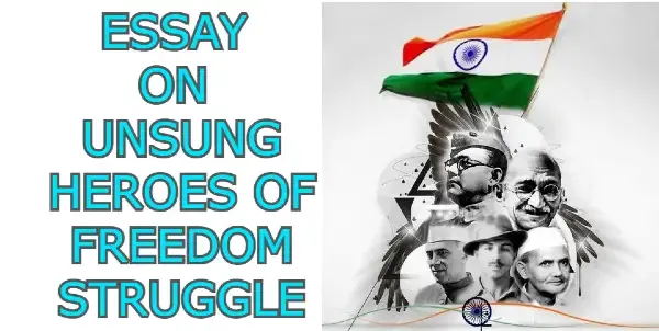 Unsung heroes of freedom struggle essay in Hindi