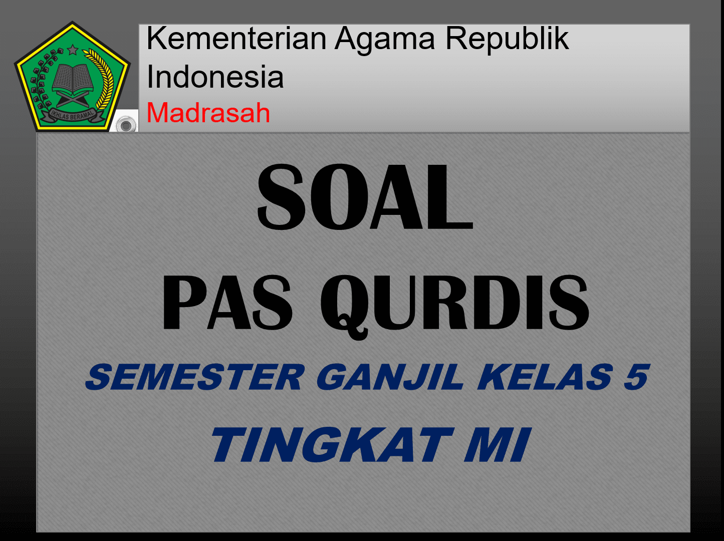 Kisi-kisi soal PAS Mapel Qurdis kelas 5 tahun 2021