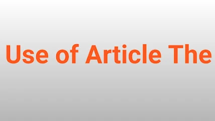 Use of Article The