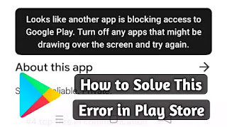 Looks Like Another App is Blocking Access to Google Play Problem in Play Store