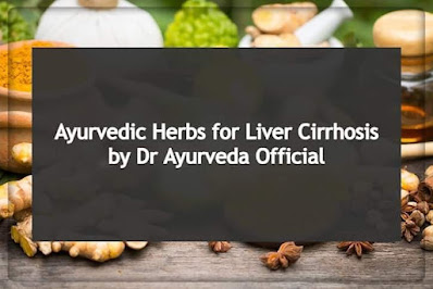 Ayurvedic herbs for liver cirrhosis