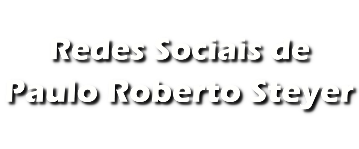 Redes Sociais de Paulo Roberto Steyer