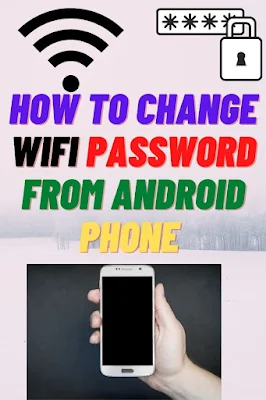 How to Change Wifi Password From Android Phone