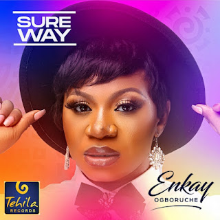 Enkay Ogboruche - Sure Way mp3 download