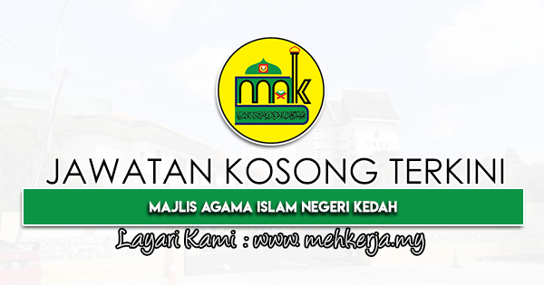 Jawatan Kosong Terkini 2022 di Majlis Agama Islam Negeri Kedah