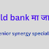 Vacancy Announcement from World Bank : Senior synergy Specialist 