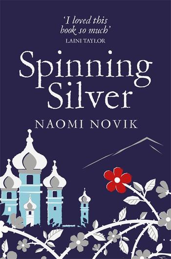 Spinning Silver by Naomi Novik