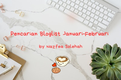 Pencarian Bloglist Januari-Februari 2022 by Nazfea Solehah