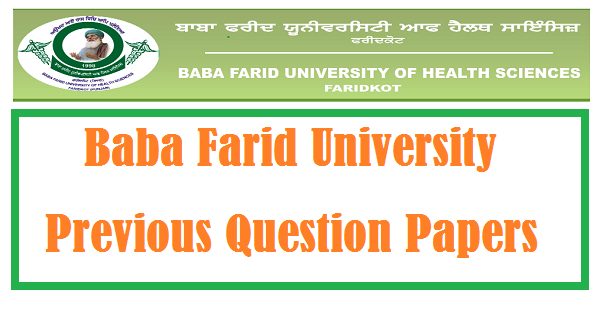 BABA FARID UNIVERSITY OF HEALTH SCIENCES, FARIDKOT OLD QUESTION PAPERS MBBS & PARAMEDICAL STAFF