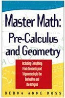 Master Math: Pre-Calculus and Geometry