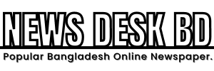 News Desk Bangladesh Popular Bangladesh Online Newspaper.