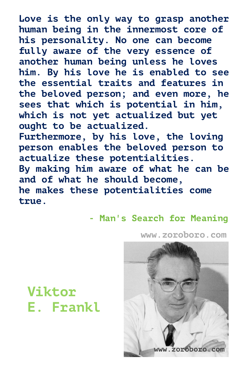 Viktor E. Frankl Quotes. Viktor E. Frankl Man's Search for Meaning Quotes. Viktor E. Frankl Books Quotes. Viktor E. Frankl Inspirational Quotes. Viktor E. Frankl