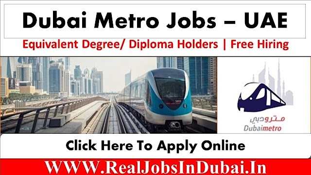 Dubai Metro Jobs Avaialbe  UAE 2022