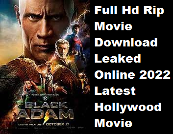 Black Adam Movie Download 2022,Black Adam 480p Download,Black adam Hd Rip 720p Download Filmywap,Black Adam 1080p Worldfree4u,Black Adam 300mbmovies