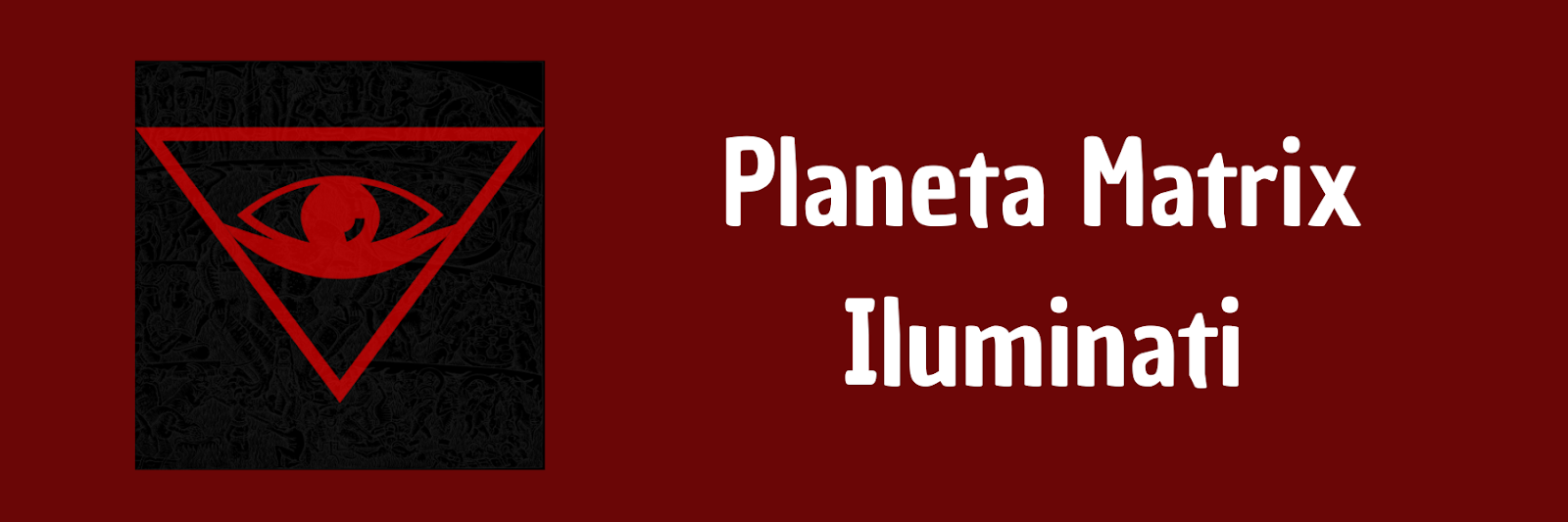 PLANETA MATRIX ILUMINATI