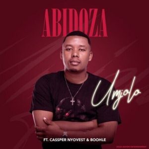 Abidoza - Umjolo (Feat. Cassper Nyovest and Boohle) [Exclusivo 2021] (Download MP3)