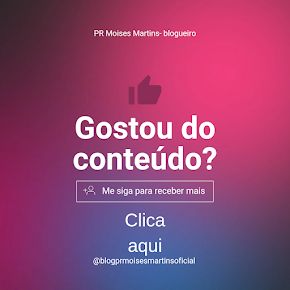 Siga o blog do Pr Moises Martins no Instagram