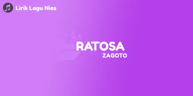 Lirik lagu Ratosa Zagoto