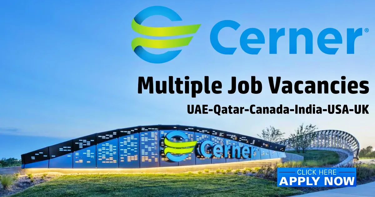 Cerner Corporation Careers 2022 | UAE-Qatar-Canada-India-USA-UK-KSA