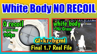 1.7 White Body + No Recoil + No Grass + 90 FPS + Ipad View | Pubg 1.7 New Config Files