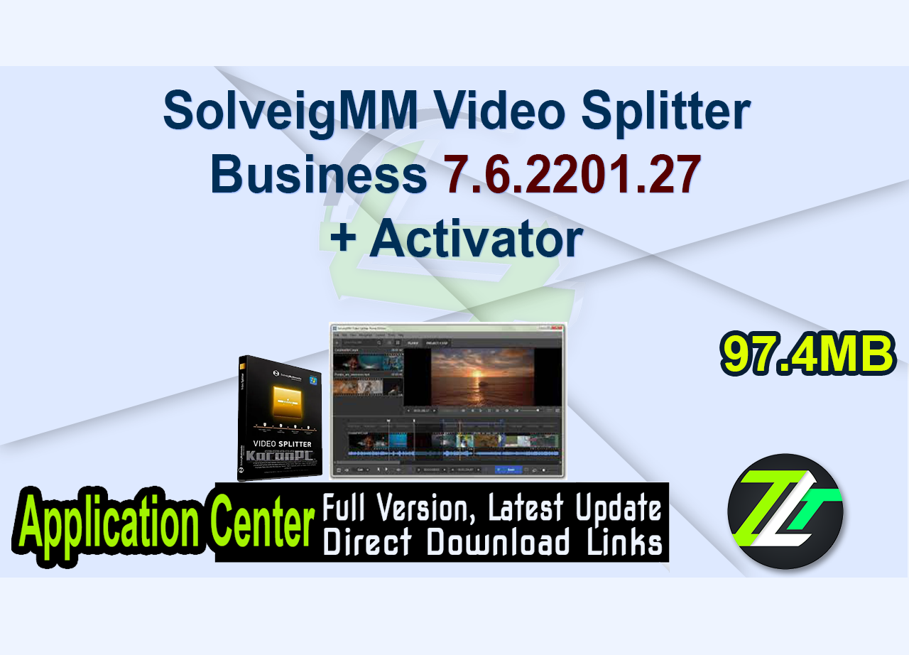 SolveigMM Video Splitter Business 7.6.2201.27 + Activator