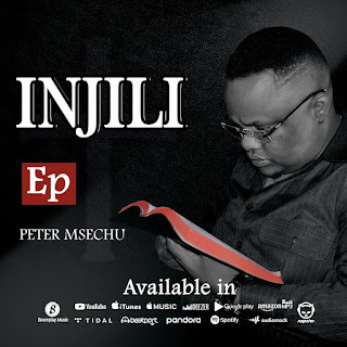 ALBUM|PETER MSECHU-INJILI EP