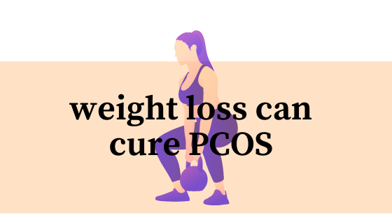 weight loss can cure PCOS