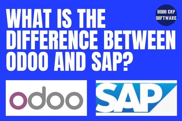 What is The Difference Between Odoo And SAP