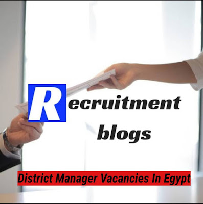 District Manager Vacancies In Egypt