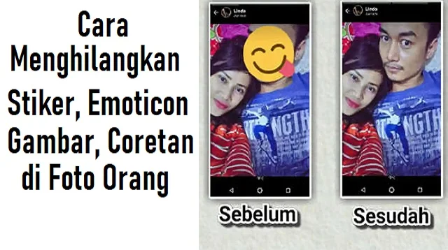 Cara Menghilangkan Stiker Emoticon Gambar Coretan di Foto Orang