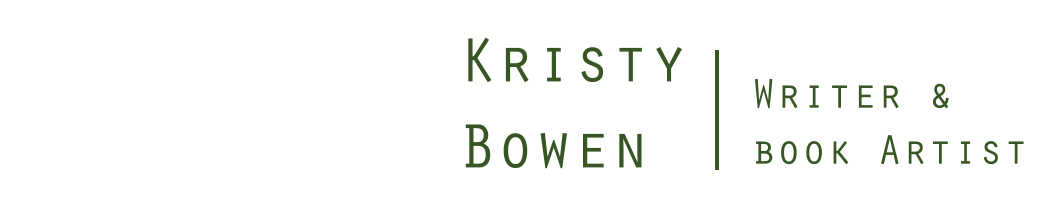 kristy bowen | writer &amp; book artist