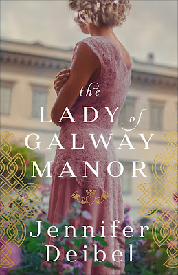 cover of The Lady of Galway Manor by Jennifer Deibel, a charming historical Christian romance