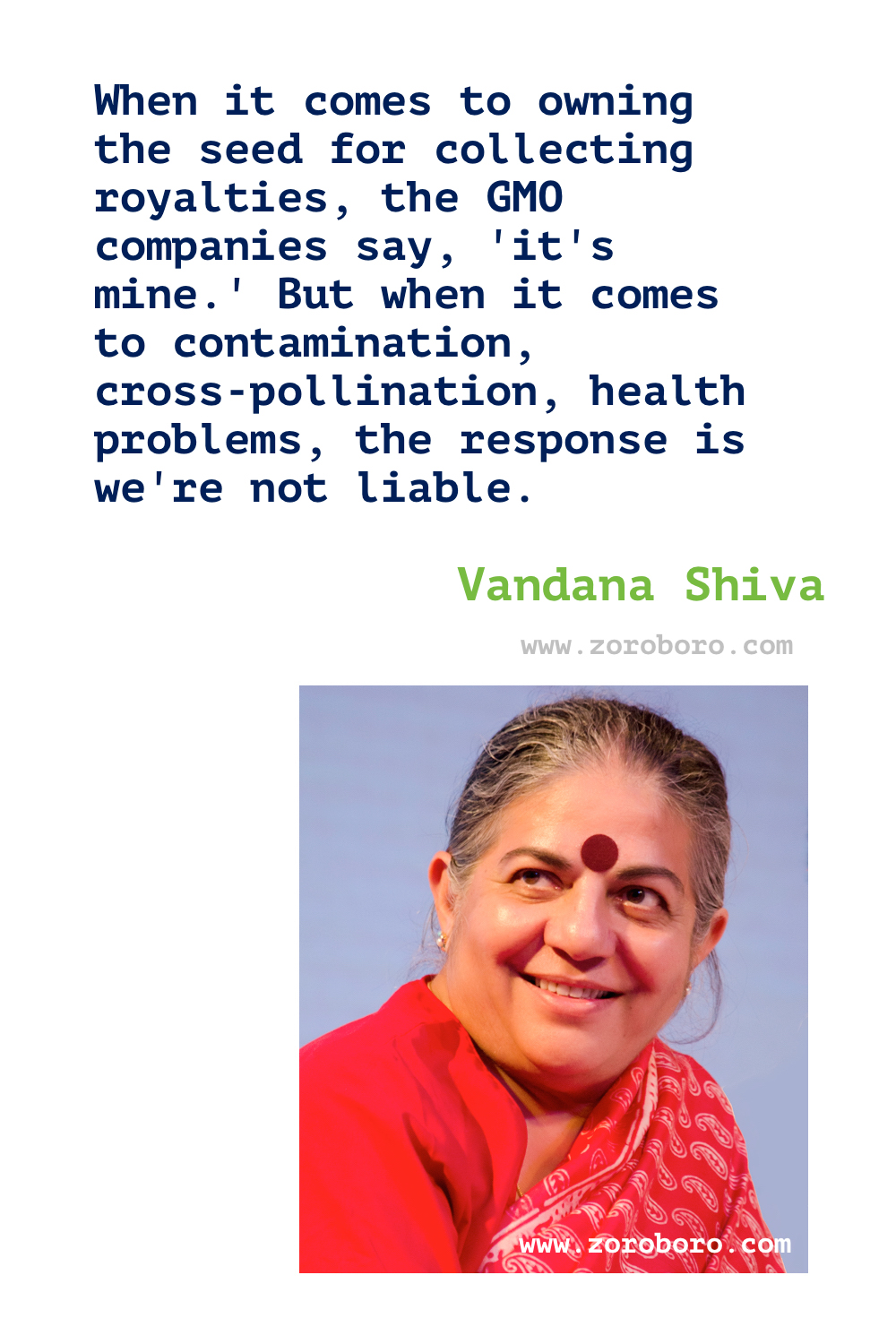 Vandana Shiva Quotes. Vandana Shiva on Environment Quotes, Agriculture Quotes, Nature Quotes, Earth Quotes, Democracy Quotes & Soil Quotes. Vandana Shiva Quotes,Biodiversity,Conservation,Country,Culture,Democracy,Diversity,Drinking,Earth,Ecology,Economy,Energy,Fathers,Giving,Globalization,Growth,Healing,Home,Humanity,Innovation,Justice,Mothers,Physics,Property,Responsibility,Royalty,Survival,Sustainability,Today,Trade,Violence,War,Water,Wilderness