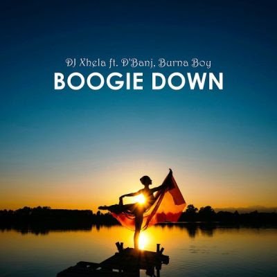 Mp3: DJ Xhela Ft. Burna Boy & D’Banj – Boogie Down