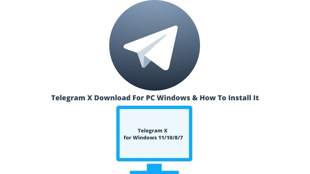 Telegram X 2022 Download For PC Windows & How To Install It