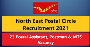 North East Postal Circle Recruitment 2021 – 23 Postal Assistant, Postman & MTS Vacancy