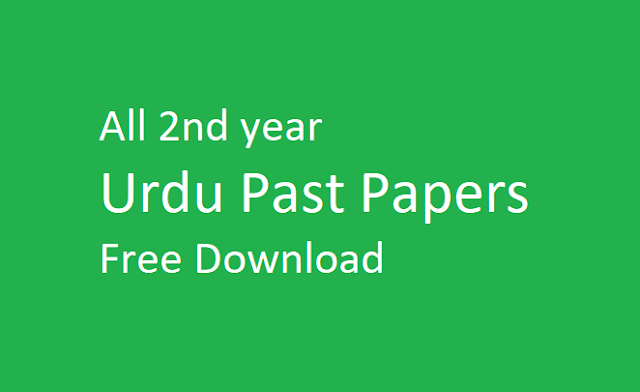 All 2nd Year Urdu Past Papers Free Download