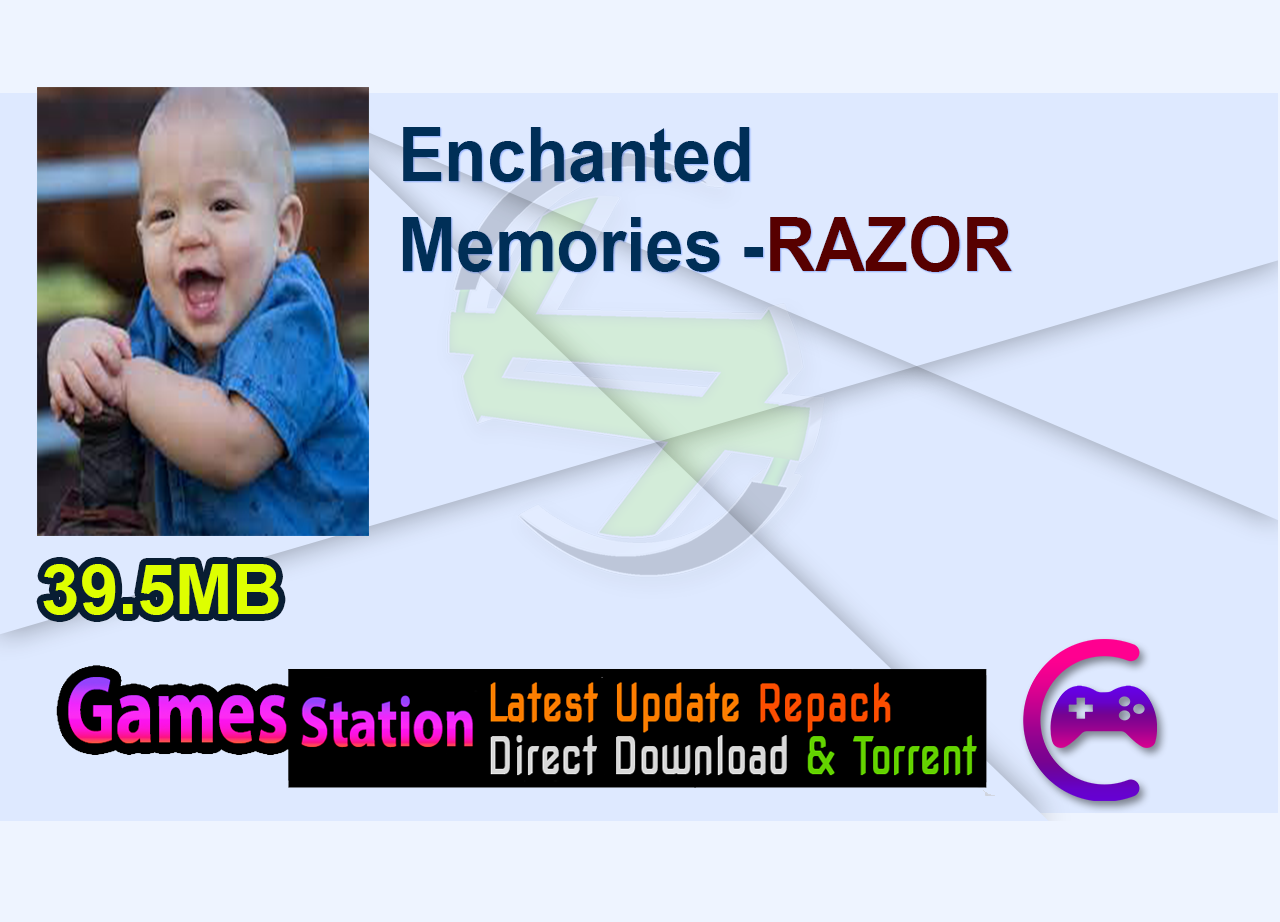 Enchanted Memories -RAZOR