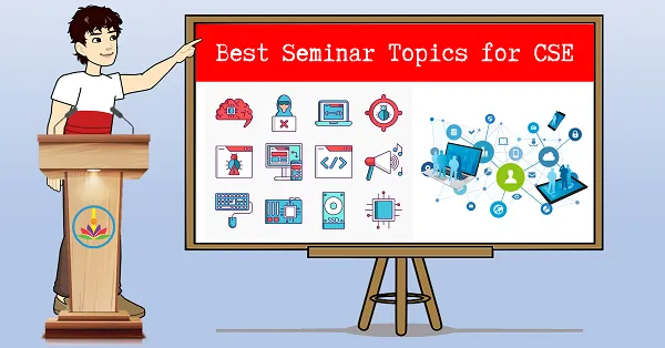 Latest Seminar Topics for CSE Computer Science