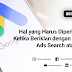Hal yang Harus Diperhatikan Ketika Beriklan dengan Google Ads Search atau SEM