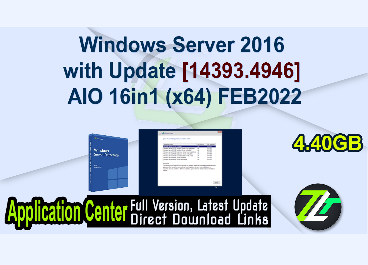 Windows Server 2016 with Update [14393.4946] AIO 16in1 (x64) FEB2022