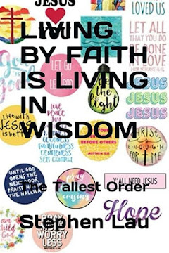 <b>LIVING BY FAITH IS LIVING IN WISDOM</b> -- A New Book