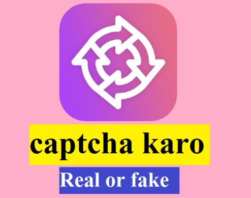 captcha-karo-app-real-fake