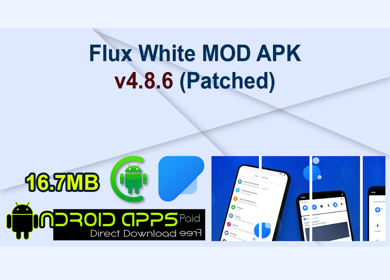 Flux White MOD APK v4.8.6 (Patched)