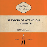 Nicolás Pastoriza estrena Servicio de Atención al Cliente - Temporada 1 (Versión Completa)