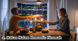 Makan Malam Romantis Dirumah merupakan salah satu ide merayakan valentine yang aman di tengah pandemi