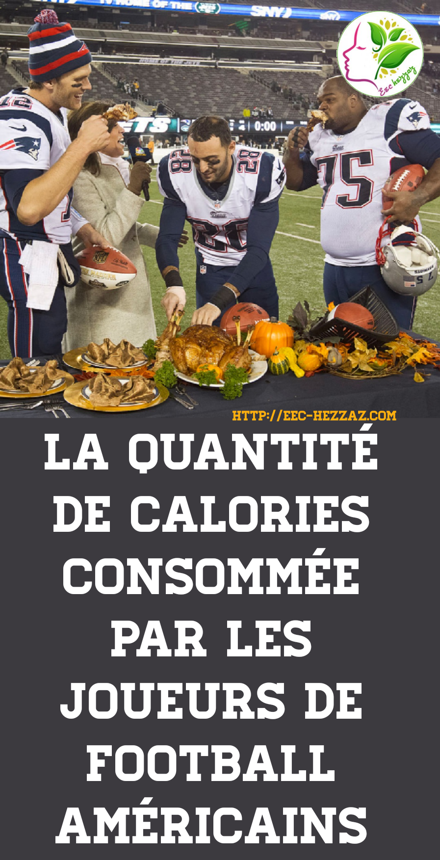 La quantité de calories consommée par les joueurs de football américains